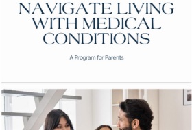 Small screenshot that serves as a cover image for the RA Fischer Co.'s "Navigate Living with Medical Conditions - A Program for Parents."