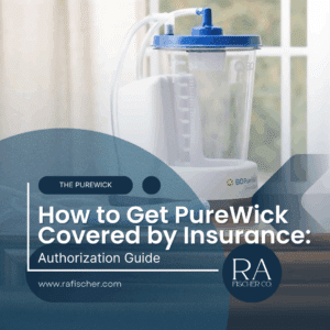 ureWick Urine Collection System by BD displayed on a windowsill — blog post cover image for How to Get PureWick Covered by Insurance: Authorization Guide on rafischer.com